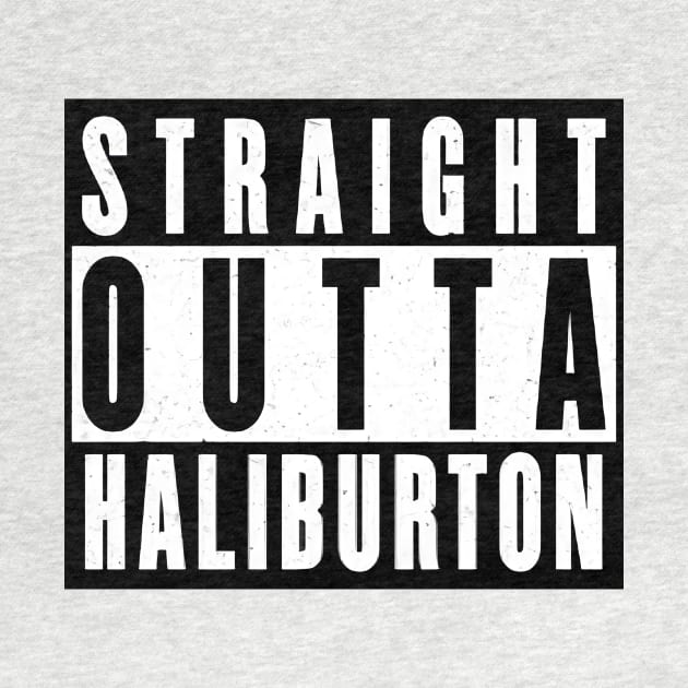 Straight Outta Haliburton by JigglePeek